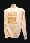 Sweat Léger Brodé "Africa Is Not Dead" — Broderie Ocre Clair